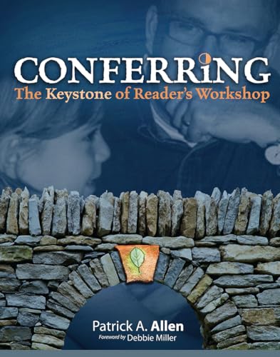 Conferring: The Keystone of Reader's Workshop