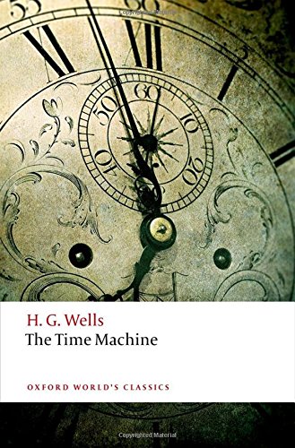 The Time Machine (Oxford World's Classics)