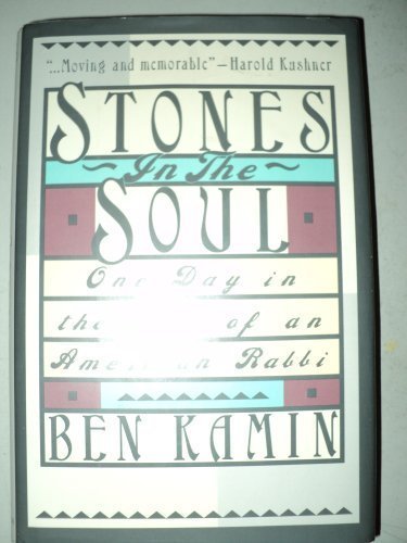 Stones in the Soul: One Day in the Life of an American Rabbi