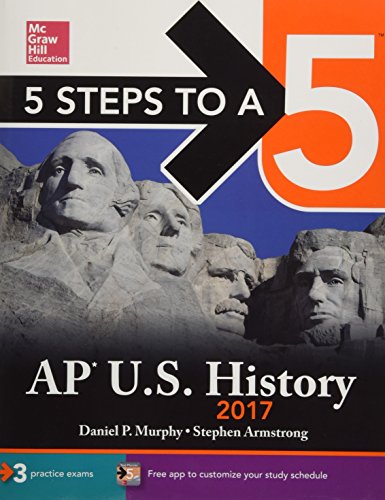 5 Steps to a 5 AP U.S. History 2017 (McGraw-Hill 5 Steps to A 5)
