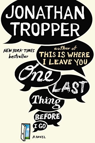 One Last Thing Before I Go: A Novel