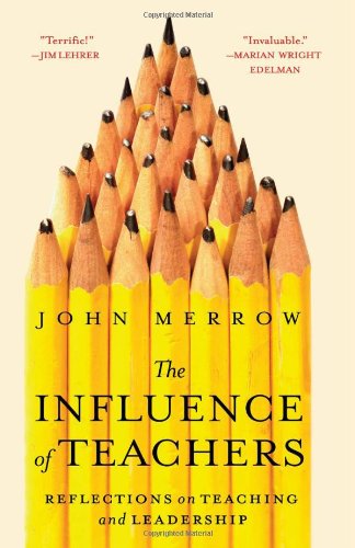The Influence of Teachers: Reflections on Teaching and Leadership