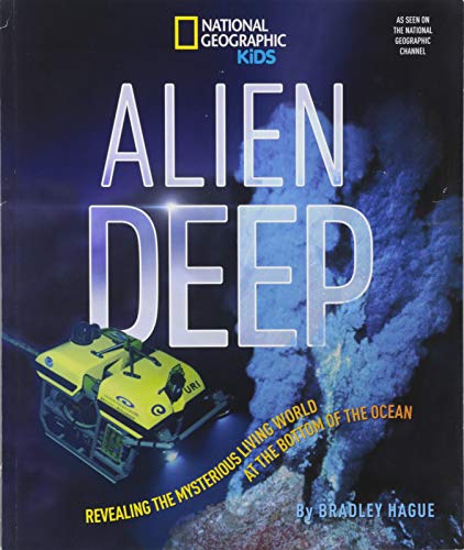 Alien Deep (Premium Edition): Revealing the Mysterious Living World at the Bottom of the Ocean