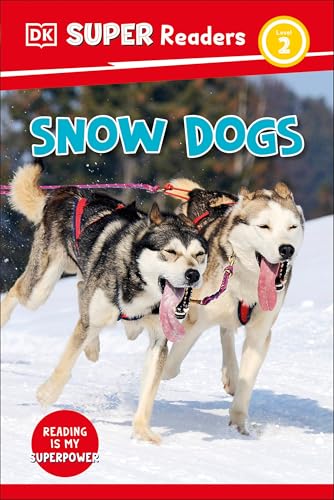 DK Super Readers Level 2 Snow Dogs