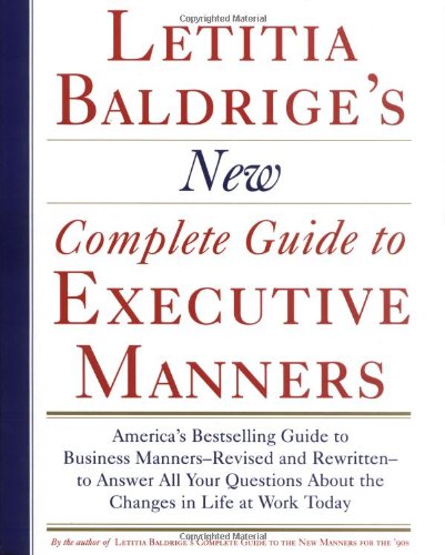 Letitia Baldrige's New Complete Guide to Executive Manners