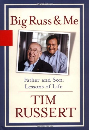 Big Russ and Me: Father and Son--Lessons of Life