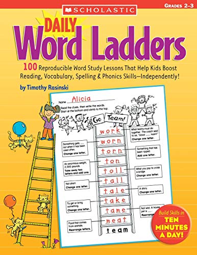Daily Word Ladders: Grades 23: 100 Reproducible Word Study Lessons That Help Kids Boost Reading, Vocabulary, Spelling & Phonics SkillsIndependently!