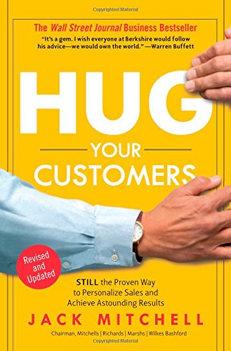Hug Your Customers: The Proven Way to Personalize Sales and Achieve Astounding