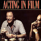 Michael Caine - Acting in Film: An Actor's Take on Movie Making (The Applause Acting Series) Revised Expanded Edition