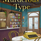 The Murderous Type: A totally gripping and page-turning bookish cozy mystery (The Bookstore Mystery Series)