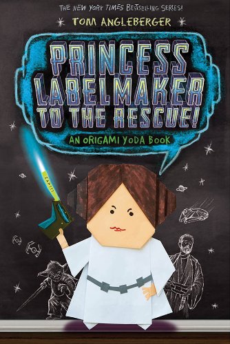 Princess Labelmaker to the Rescue an Origami Yoda Book