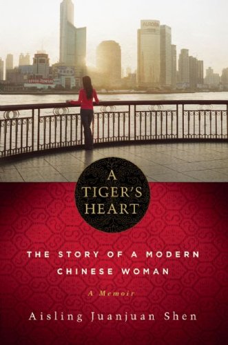 A Tiger's Heart: The Story of a Modern Chinese Woman