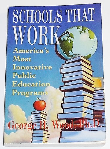 Schools That Work: America's Most Innovative Public Education Programs