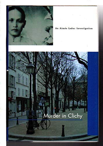 Murder in Clichy (Aimee Leduc Investigations, No. 5)