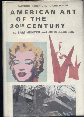 American Art of the 20th Century: Painting, Sculpture, Architecture