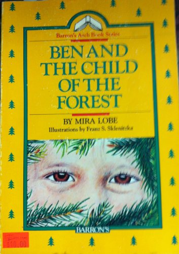 Ben and the Child of the Forest (Barrons Arch Books Series)