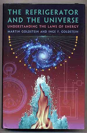 The Refrigerator and the Universe: Understanding the Laws of Energy