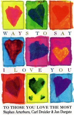 Ways to Say I Love You: To Those You Love the Most