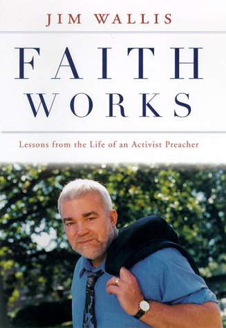 Faith Works: Lessons from the Life of an Activist Preacher
