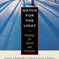 Watch for the Light: Readings for Advent and Christmas