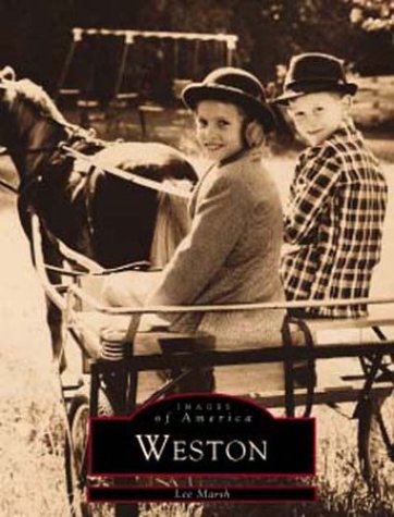 Weston, Massachusetts (Images of America (Arcadia Publishing))