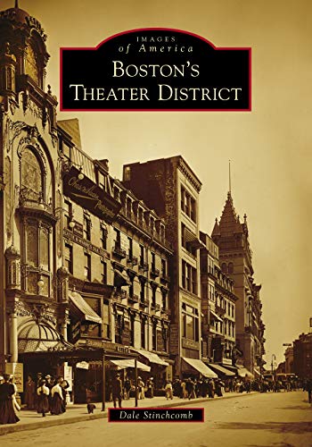 Boston's Theater District (Images of America)