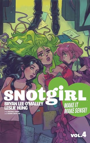 Snotgirl Volume 4: Make It Make Sense!