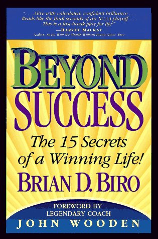 Beyond Success: The 15 Secrets of a Winning Life!