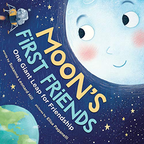 Moon's First Friends: An Educational and Heartwarming Story About the First Moon Landing (A Social Emotional Friendship Book for Kids Who Like Science and Space)