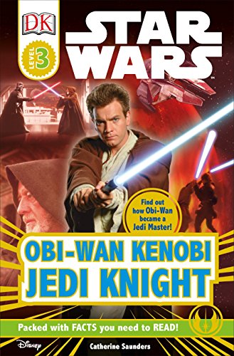 DK Readers L3: Star Wars: Obi-Wan Kenobi, Jedi Knight: Find Out How Obi-Wan Became a Jedi Master! (DK Readers Level 3)