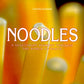 Noodles: A Vegetarian Journey Through the World of Pasta