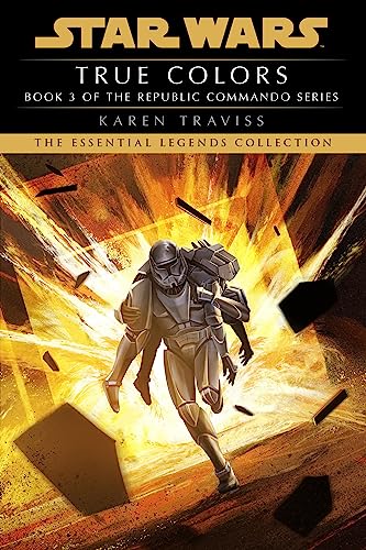 True Colors: Star Wars Legends (Republic Commando) (Star Wars: Republic Commando - Legends)