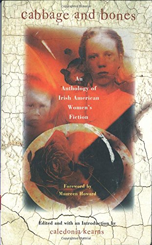 Cabbage and Bones: An Anthology of Irish-American Women's Fiction