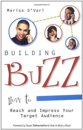 Building Buzz: How To Reach And Impress Your Target Audience