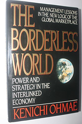 The Borderless World: Power and Strategy in the Interlinked Economy