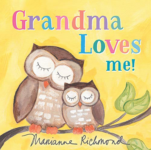 Grandma Loves Me!: (Gifts For Grandma From Granddaughter Or Grandson, Baby Animal Books) (Marianne Richmond)