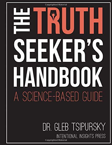 The Truth-Seeker’s Handbook: A Science-Based Guide
