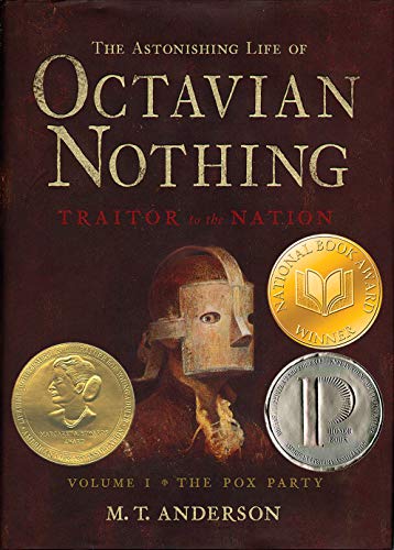 The Astonishing Life of Octavian Nothing, Traitor to the Nation, Vol. 1: The Pox Party