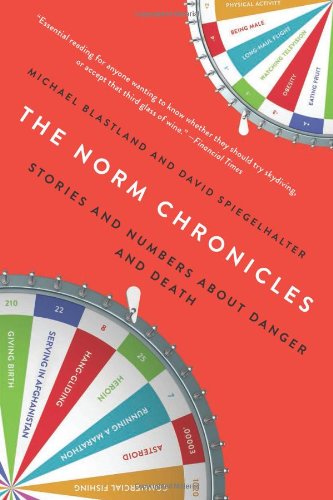 The Norm Chronicles: Stories and Numbers About Danger and Death