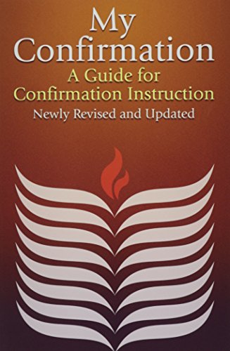 My Confirmation: A Guide for Confirmation Instruction