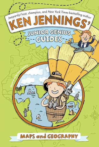Maps and Geography (Ken Jennings’ Junior Genius Guides)