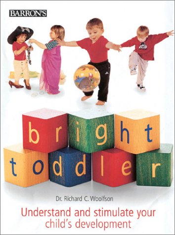 Bright Toddler: Understand and Stimulate Your Child's Development
