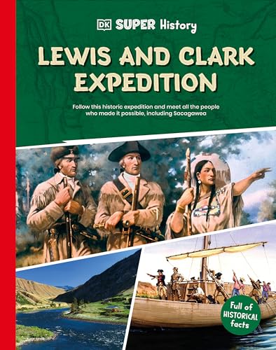 DK Super History Lewis and Clark Expedition