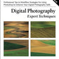 Digital Photography Expert Techniques (O'Reilly Digital Studio)