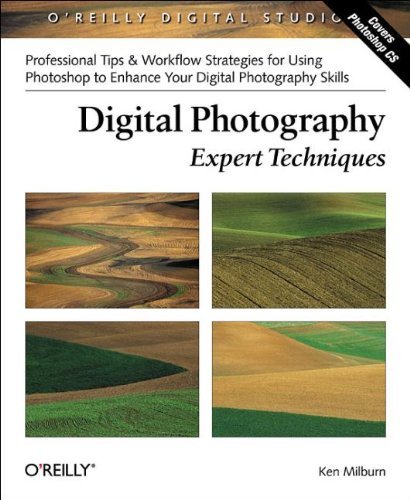 Digital Photography Expert Techniques (O'Reilly Digital Studio)