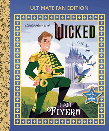 I Am Fiyero: Ultimate Fan Edition (Universal Pictures Wicked): 22 Bonus Pages! Stickers! (Little Golden Book)