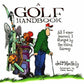 A Golf Handbook: All I Ever Knew I Forgot by the Third Fairway