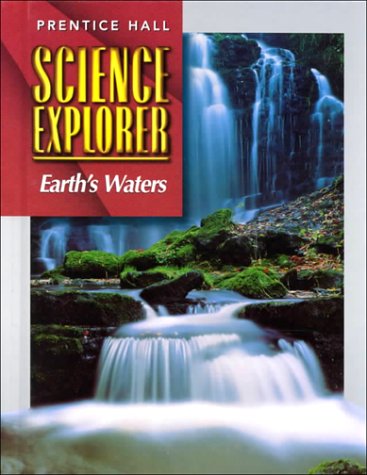 SCI EXPLORER EARTH'S WATERS SE FIRST EDITION 2000C (Prentice Hall science explorer)