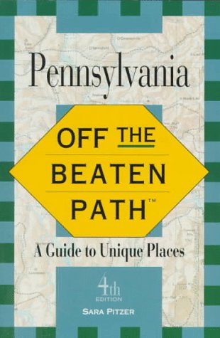 Pennsylvania: Off the Beaten Path (4th ed)