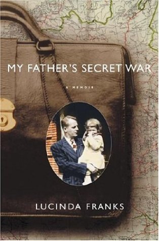 My Father's Secret War: A Memoir